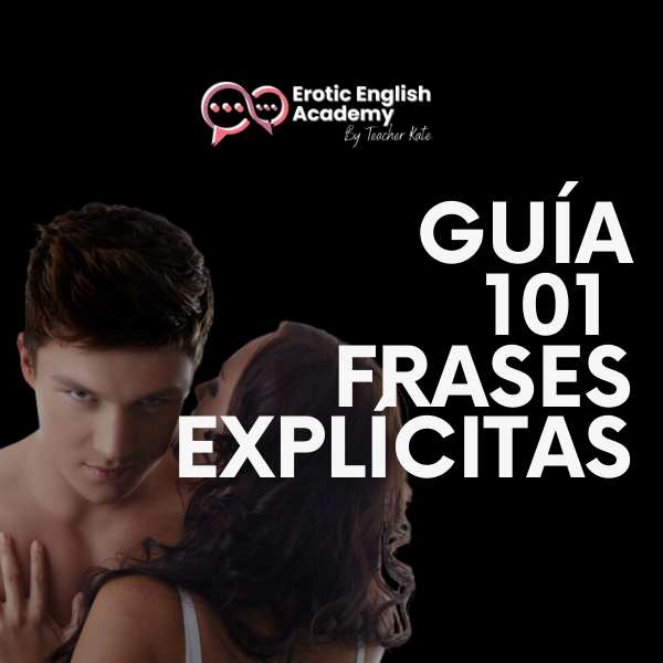 Guia de 101 Frases Explícitas en Inglés y Español